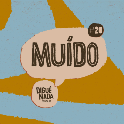 episode DiguéNada Muído #20 – A dificuldade de ser positivo artwork