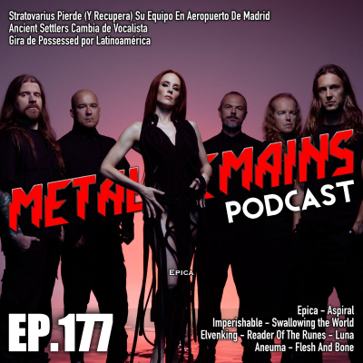 episode Stratovarius Pierde Equipo en Madrid; Reseñas de Epica, Imperishable, Aneuma [MRP177] artwork
