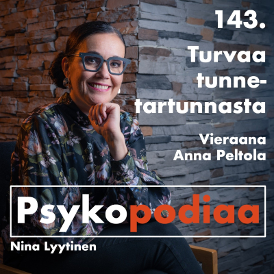 episode 143. Turvaa tunnetartunnasta. Vieraana Anna Peltola. artwork