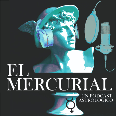 El Mercurial: un podcast astrológico