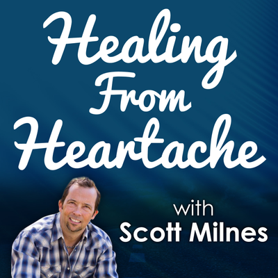 The Healing From Heartache Podcast