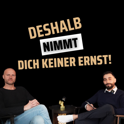 episode Deshalb nimmt Dich niemand ernst! - #210 artwork