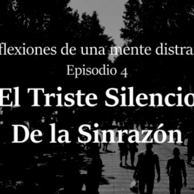 episode RDUMD Cap4: "EL TRISTE SILENCIO DE LA SINRAZÓN" artwork