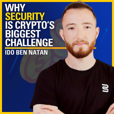 episode Why Security Is Crypto’s Biggest Challenge - Ido Ben Natan | ATC #583 artwork