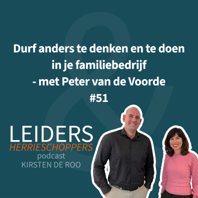 episode Durf anders te denken en te doen in je familiebedrijf - met Peter van de Voorde #51 artwork