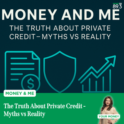 episode Money and Me: The Truth About Private Credit - Myths vs Reality artwork