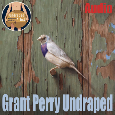 episode Grant Perry Undraped (AUDIO) artwork