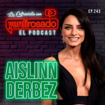 episode AISLINN DERBEZ: ME ROMPÍ, PERO ME RECONSTRUÍ artwork