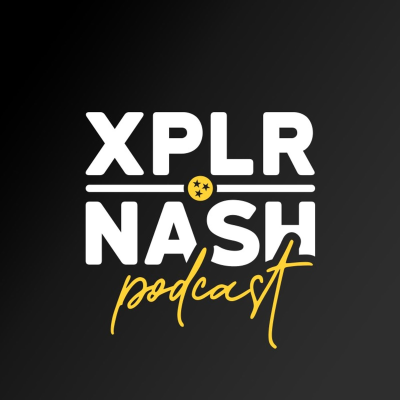XPLR.NASH Podcast