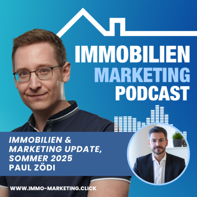 episode Paul Zödi - Immobilien & Marketing Update, Sommer 2025 artwork