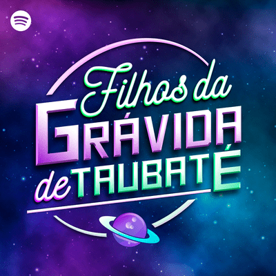 episode Ouça o Filhos da Grávida de Taubaté no Spotify! artwork