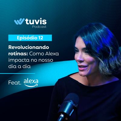 episode Episódio 12 - Revolucionando rotinas: como Alexa impacta no nosso dia a dia (feat. Alexa) artwork