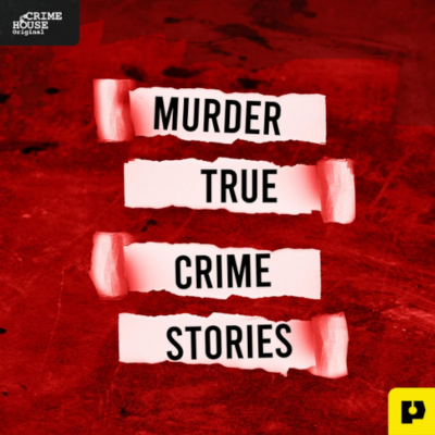 episode Murder: True Crime Stories artwork