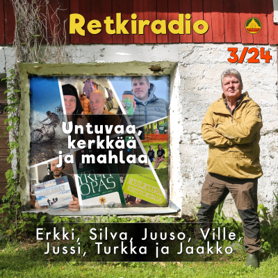 episode Retkiradio 3/24 - Untuvaa, kerkkää ja mahlaa artwork