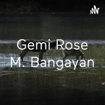 Gemi Rose M. Bangayan