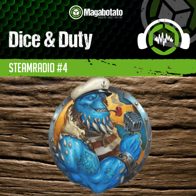episode Dice & Duty Podcast #57 - Steamtroll Radio #4 artwork