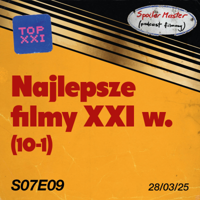 episode S07E09: Najlepsze filmy XXI wieku (pozycje 10-1) artwork