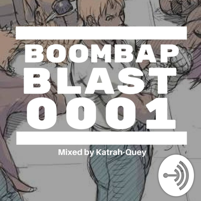 Boombap Blast Mixed by Katrah-Quey