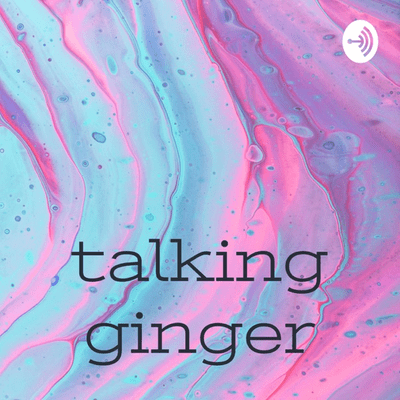 talking ginger