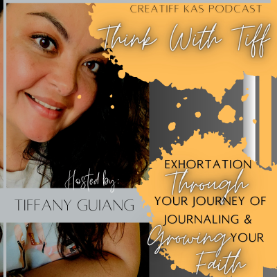 Think with Tiff Podcast by CreaTiffKas