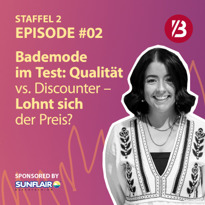 episode Bademode im Test: Qualität vs. Discounter – Lohnt sich der Preis? artwork