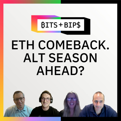 episode Bits + Bips: ETH Makes a Comeback While Crypto’s Animal Spirits Revive - Ep. 876 artwork