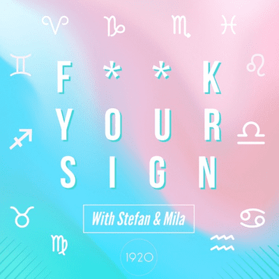 F**k Your Sign - An Astrology Podcast