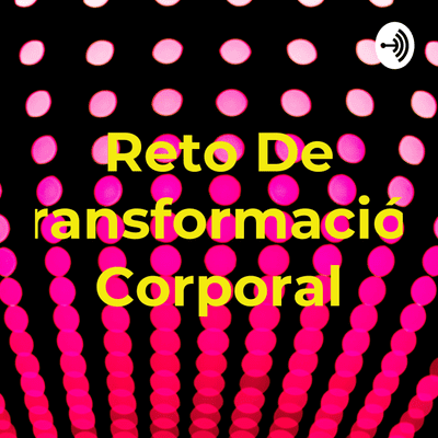 episode Reto de transformación corporal artwork