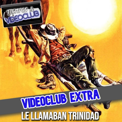 episode VIDEOCLUB EXTRA Le llamaban Trinidad (1970) - Episodio exclusivo para mecenas artwork