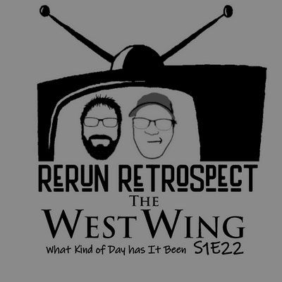 episode RR - The West Wing - What Kind of Day Has It Been artwork