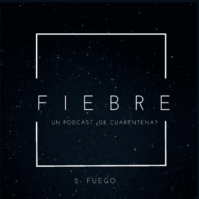 episode FASE 2 - FUEGO artwork