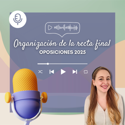 episode Organización de la recta final (Oposiciones 2025) artwork