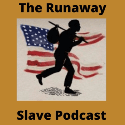 Runaway Slave Podcast
