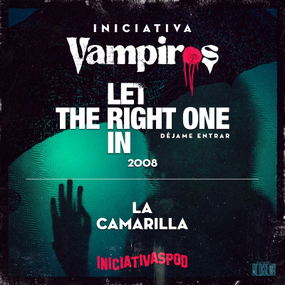 episode INICIATIVA VAMPIROS | 2008 | Déjame Entrar artwork