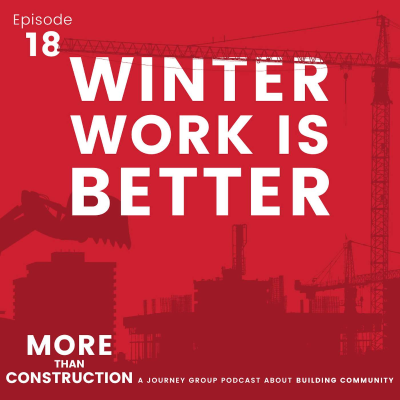 episode Episode 18: Winter Work Is Possible and Better for the Community artwork