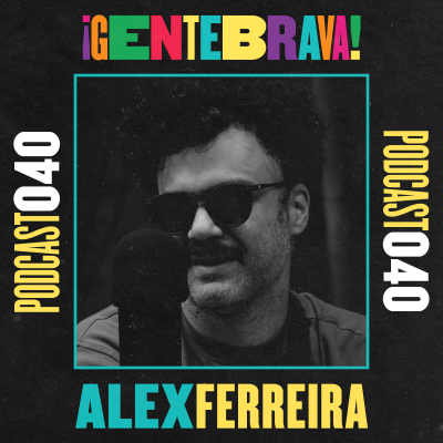 episode 40. Alex Ferreira: ardiendo de pasión. artwork