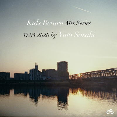 episode Kids Return Mix Series by Yuto Sasaki 17.04.2020 artwork