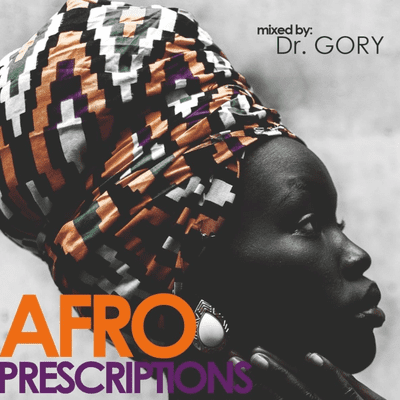 episode Dr Gory - Afro_Prescriptions_Take_013 artwork