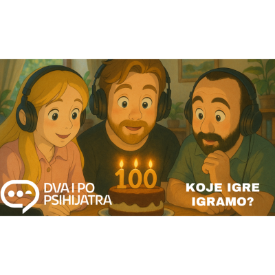 episode 100 (STOTA EPIZODA) - Koje igre igramo? artwork