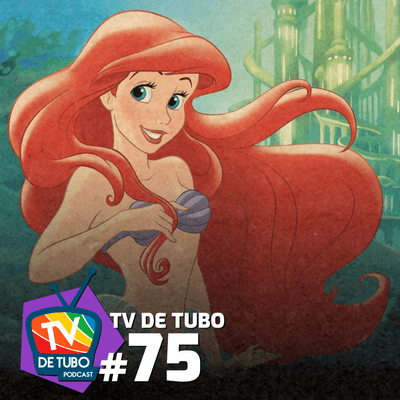 episode TV de Tubo #75 - A Pequena Sereia artwork