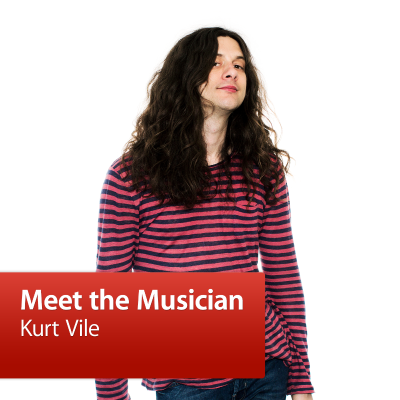 Kurt Vile: Meet the Musician