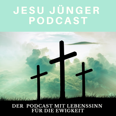 episode #7 Jesu Auftrag Mission Teil 1 artwork