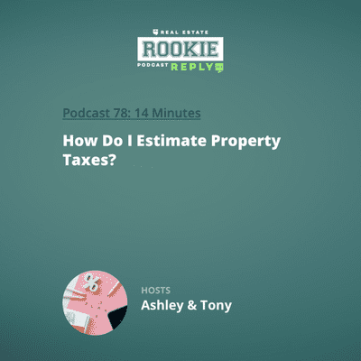 episode Rookie Reply: How Do I Estimate Property Taxes? artwork