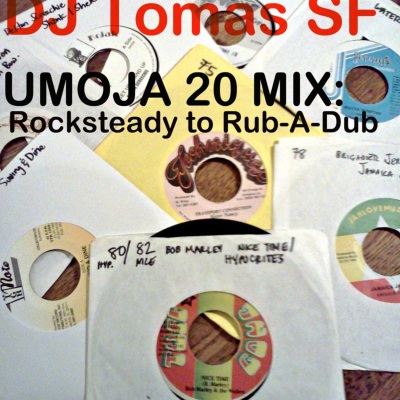episode DJ Tomas SF Presents: Umoja 20 Mix – From Rocksteady to Rub-A-Dub artwork