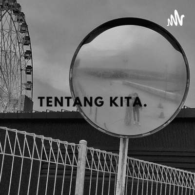 Tentang Kita