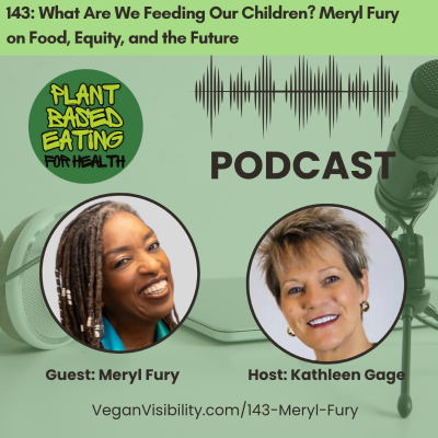 episode 143: What Are We Feeding Our Children? Meryl Fury on Food, Equity, and the Future artwork
