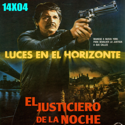 episode El justiciero de la noche - Luces en el Horizonte 14X04 artwork
