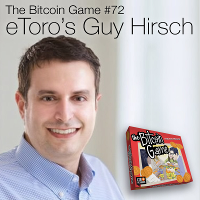 episode The Bitcoin Game #72: eToro's Guy Hirsch artwork