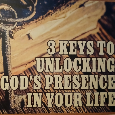 episode 3 Keys to Unlocking God's Presence in your Life artwork