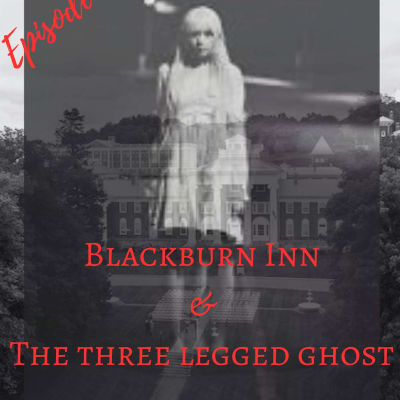 episode Blackburn Inn & The Three Legged Ghost artwork